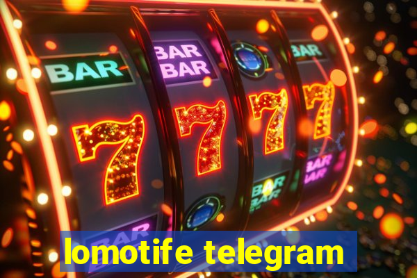 lomotife telegram